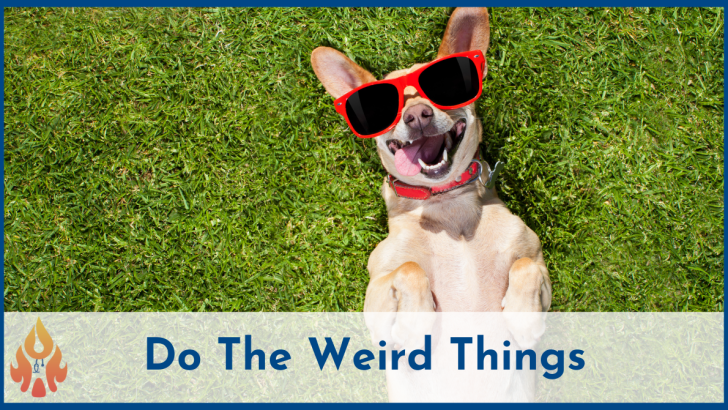 Do the weird things-2